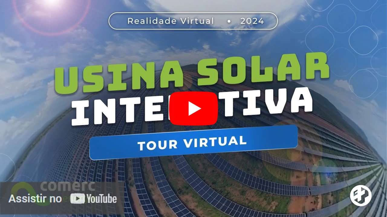 Tour Virtual Usina Solar Interativa Comerc
